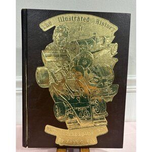 he Illustrated History of The Indianapolis 500 2nd Ed Gold Embossed Hardcover
